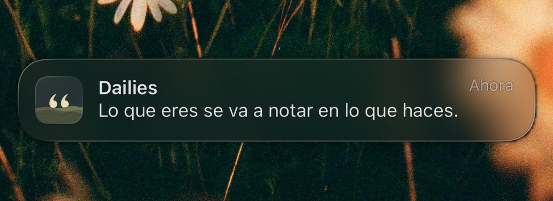 Una notificación de Dailies en la pantalla de bloqueo que dice Lo que eres se va a notar en lo que haces, de William James